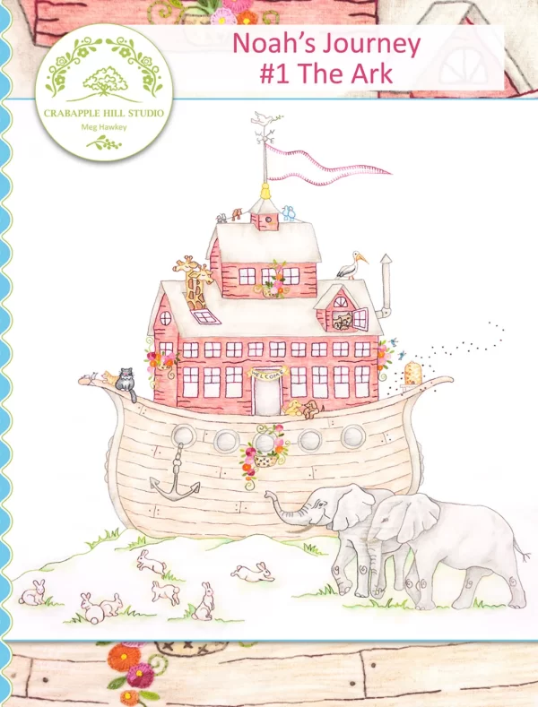 Noah’s Journey #1 The Ark Quilt Pattern | Crabapple Hill Designs